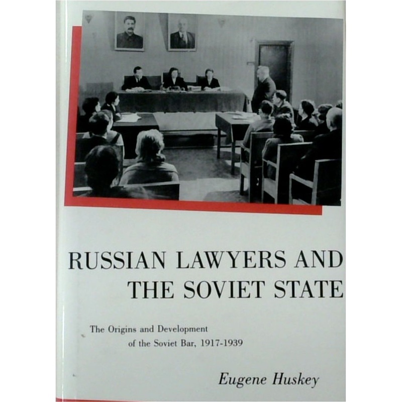 Russian Lawyers and the Soviet State
