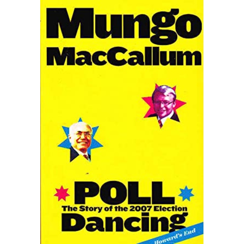 Poll Dancing: The Story of the 2007 Election