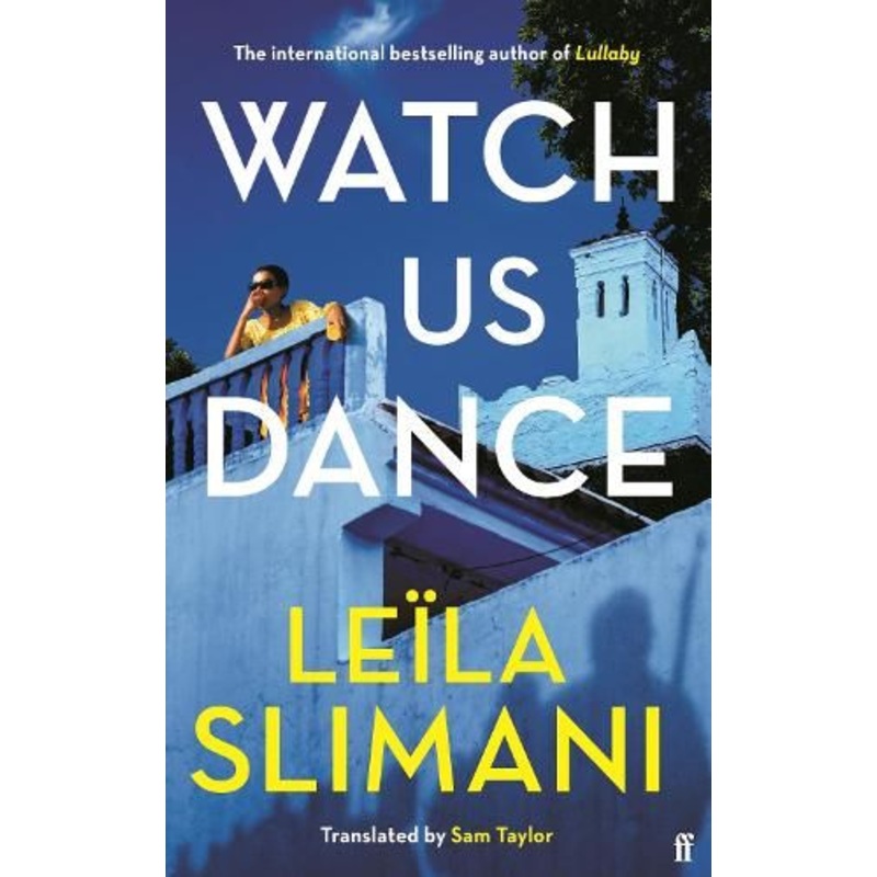 Watch Us Dance: The vibrant new novel from the bestselling author of Lullaby