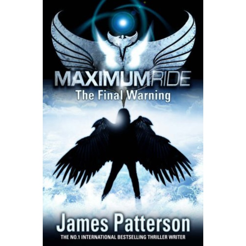 Maximum Ride: The Final Warning