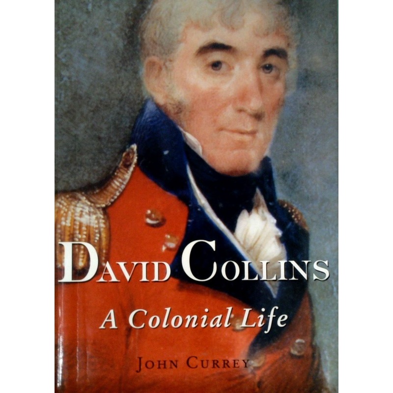 David Collins: A Colonial Life