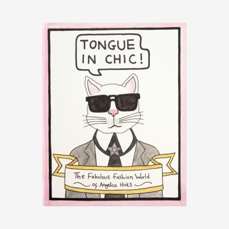 Tongue in Chic: The Fabulous Fashion World of Angelica Hicks