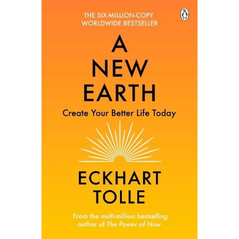 A New Earth: The life-changing follow up to The Power of Now. 'My No.1 guru will always be Eckhart Tolle' Chris Evans