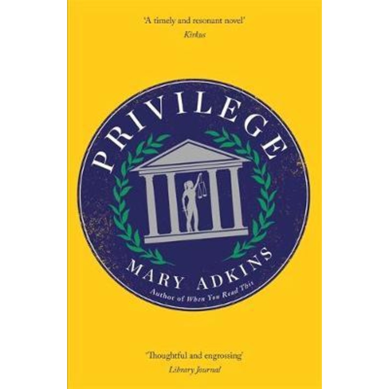 Privilege: A smart, sharply observed novel about gender and class set on a college campus