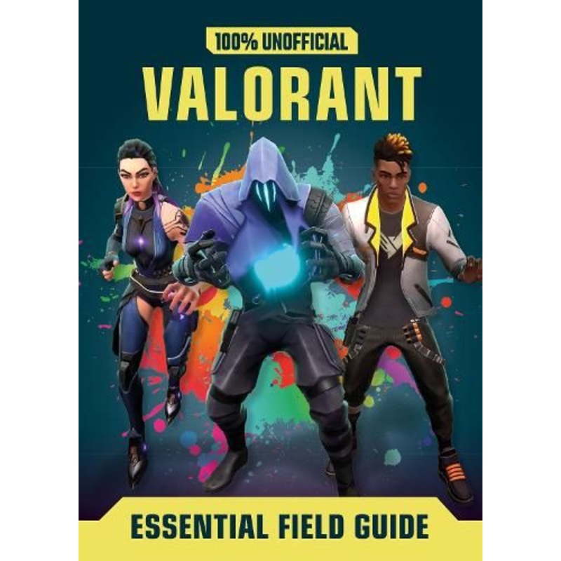 Valorant: Essential Guide 100% Unofficial