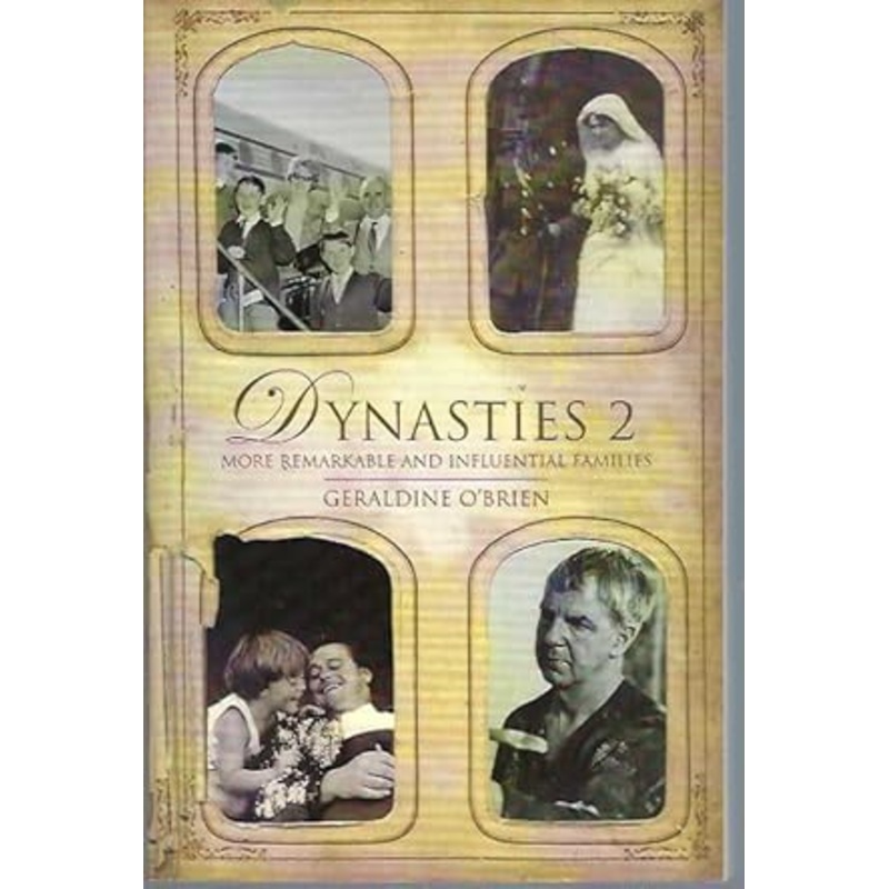 Dynasties 2: An Inside Look at More of Australia's Most Remarkable and Influential Families