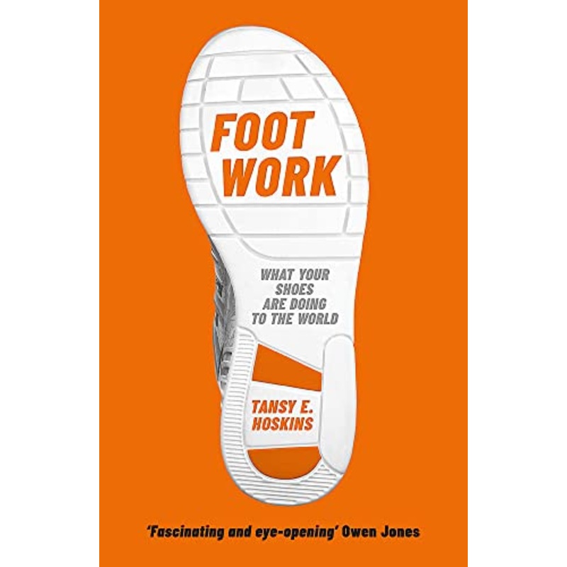 Foot Work: What Your Shoes Are Doing to the World