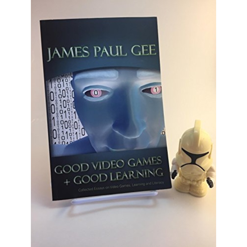 Good Video Games and Good Learning: Collected Essays on Video Games, Learning and Literacy