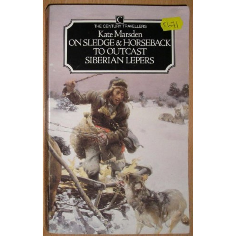 On Sledge and Horseback to Outcast Siberian Lepers