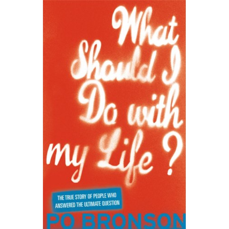 What Should I Do With My Life?