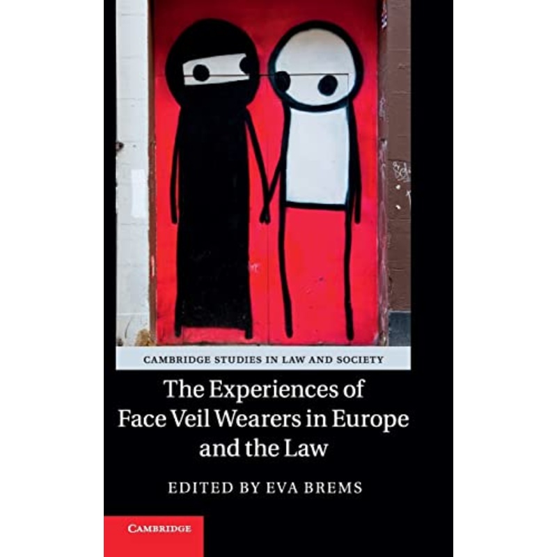 The Experiences of Face Veil Wearers in Europe and the Law