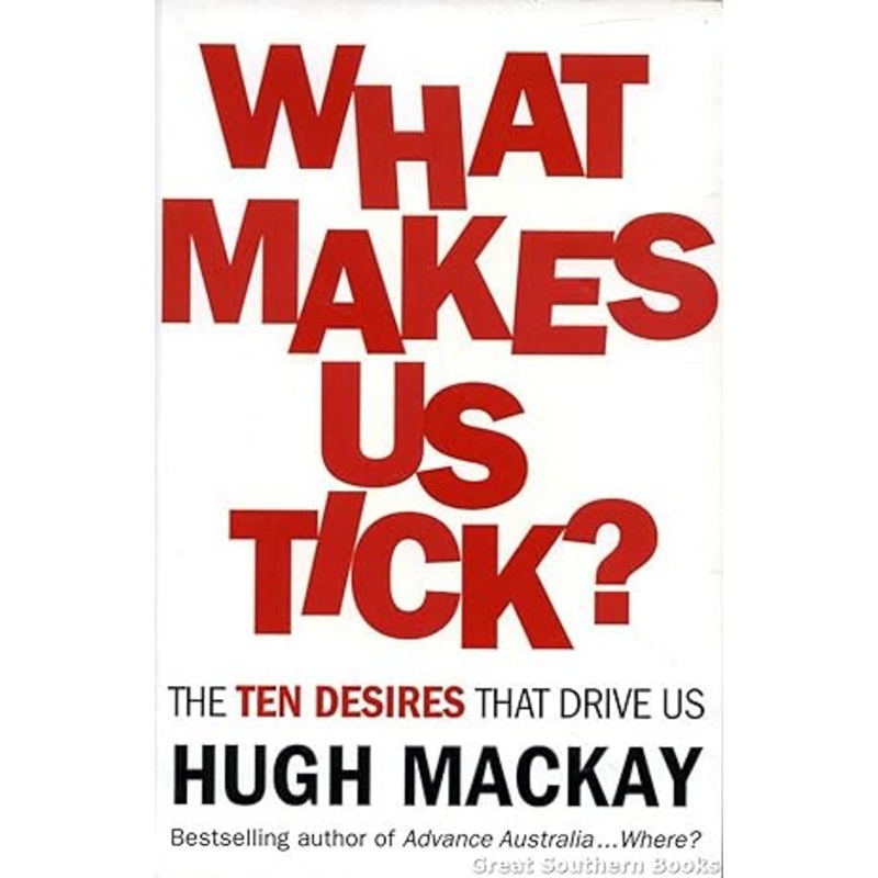 What Makes Us Tick?: The ten desires that drive us