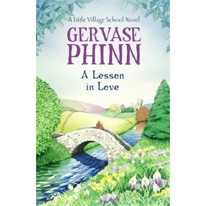A Lesson In Love: A Little Village School Novel (Book 4): A Little Village School Novel