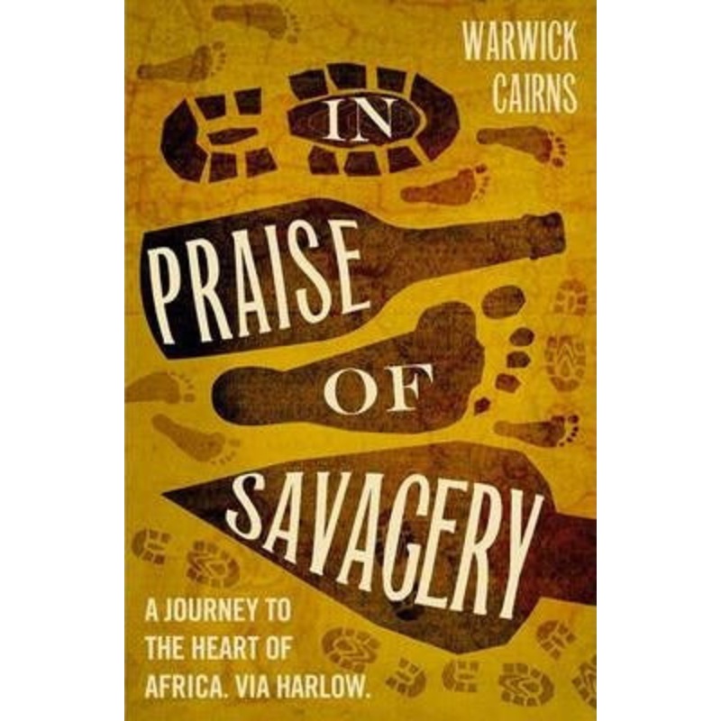 In Praise of Savagery