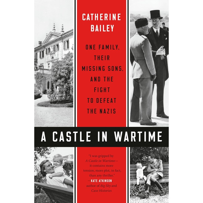 A Castle in Wartime: One Family, Their Missing Sons, and the Fight to Defeat the Nazis