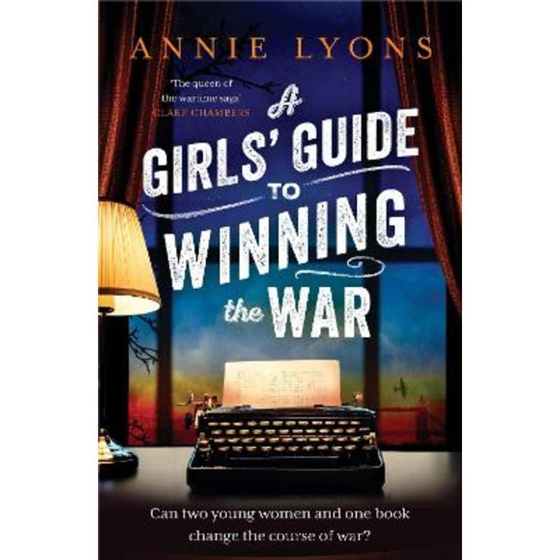 A Girls' Guide to Winning the War: The most heartwarming, uplifting
