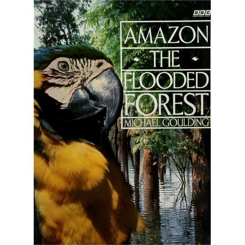Amazon: The Flooded Forest
