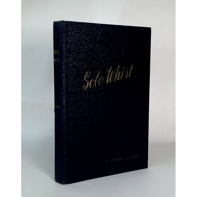 Solo Whist: The Game, Laws and Play