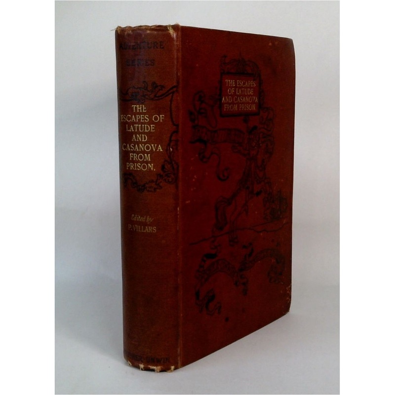 The Escapes of Casanova and Latude from Prison