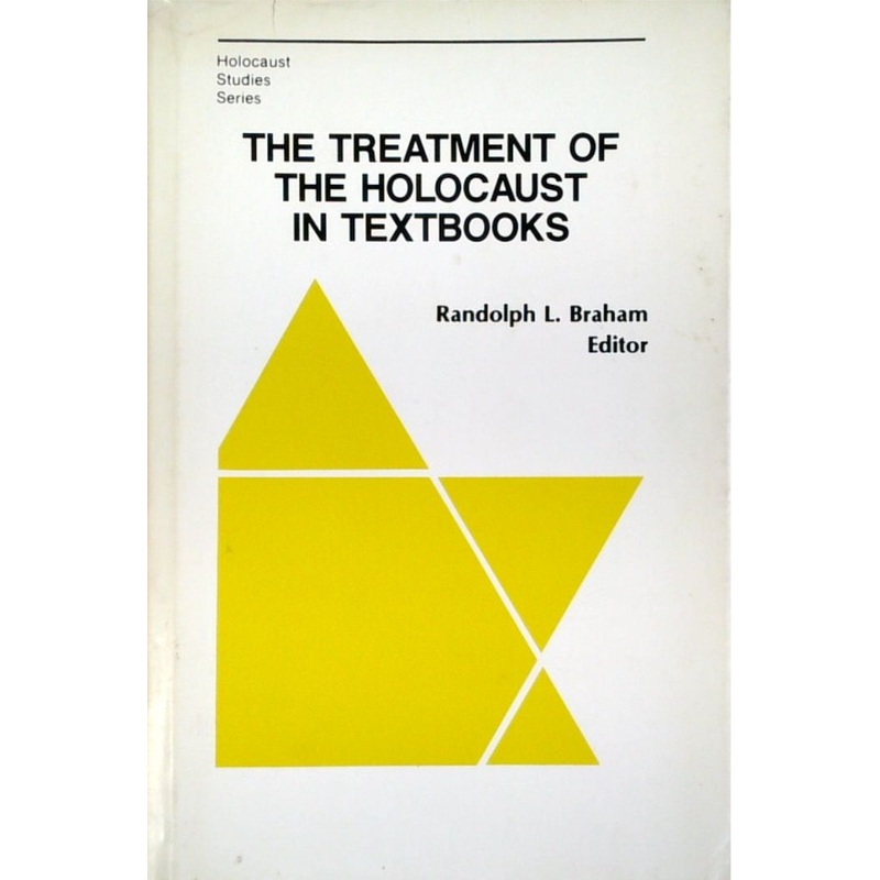 The Treatment of the Holocaust in Textbooks