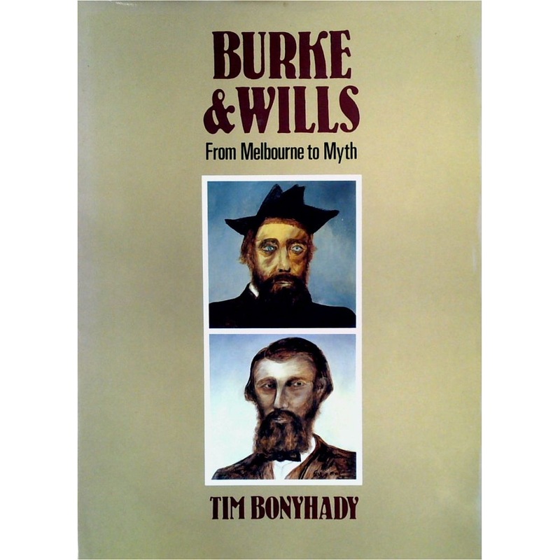 Burke & Wills: From Melbourne to Myth