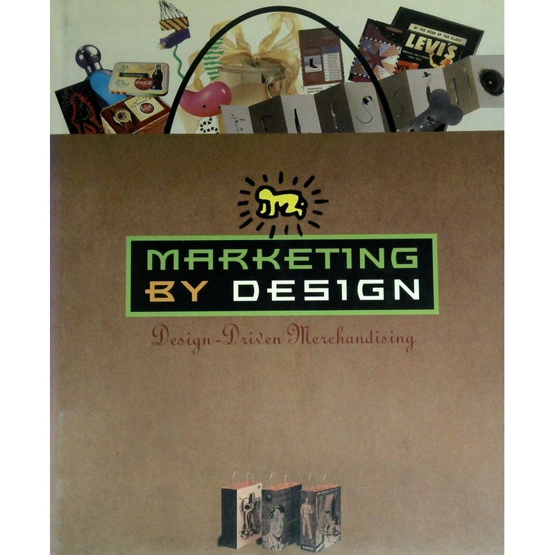 Marketing by Design: Design-Driven Merchandising