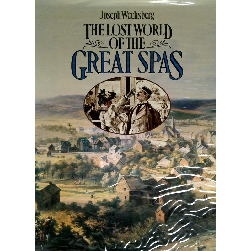 The Lost World of the Great Spas