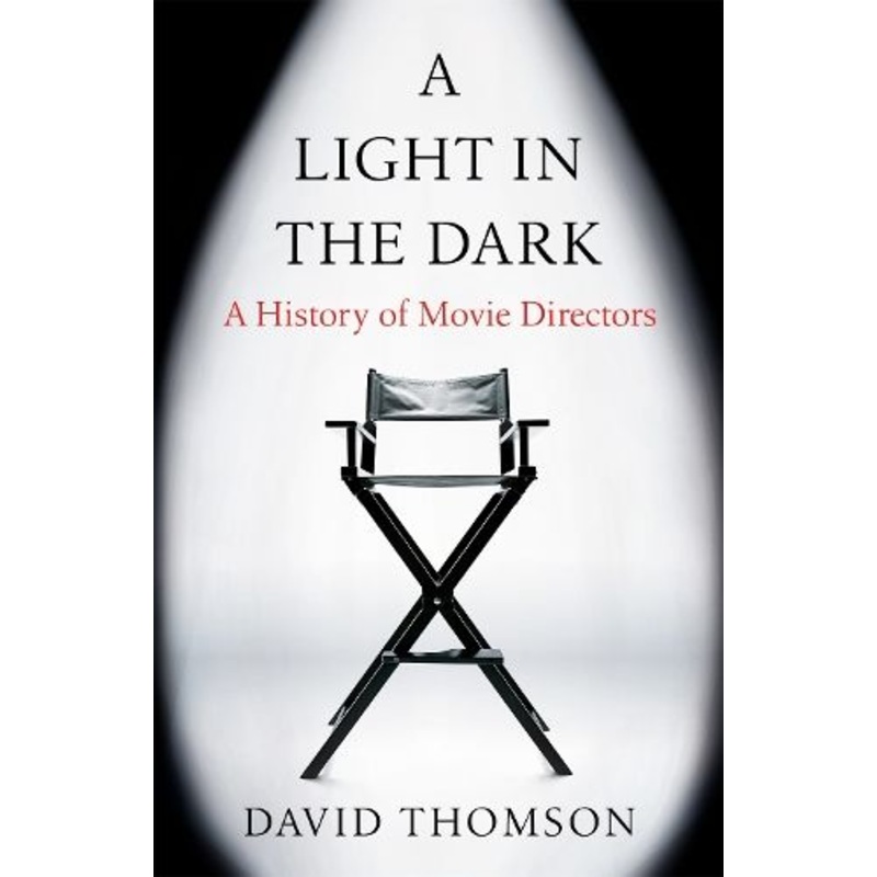 A Light in the Dark: A History of Movie Directors