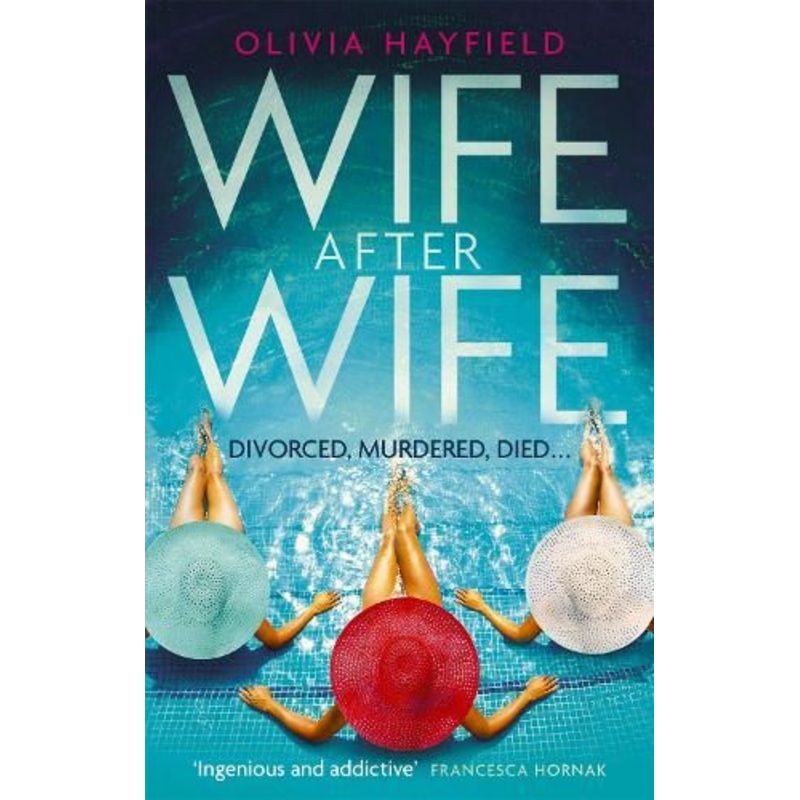 Wife After Wife: deliciously entertaining and addictive, the perfect beach read