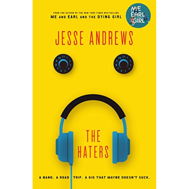 The Haters: The new YA bestseller from the author of Me and Earl and the Dying Girl