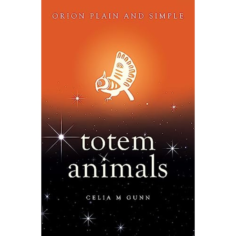 Totem Animals, Orion Plain and Simple