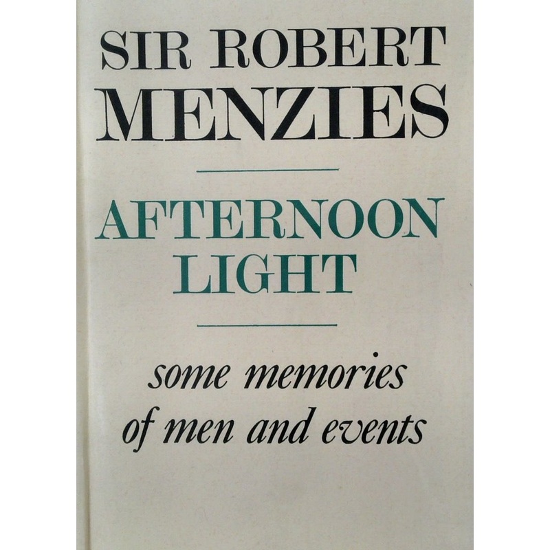 Afternoon Light: Some Memories of Men and Events