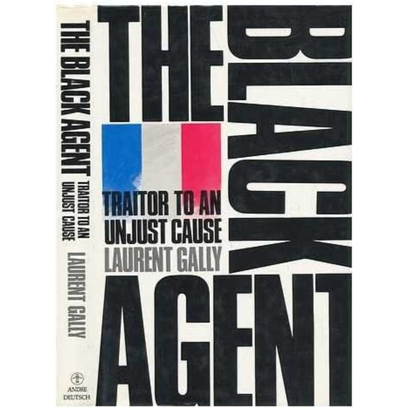 Black Agent: Traitor to an Unjust Cause