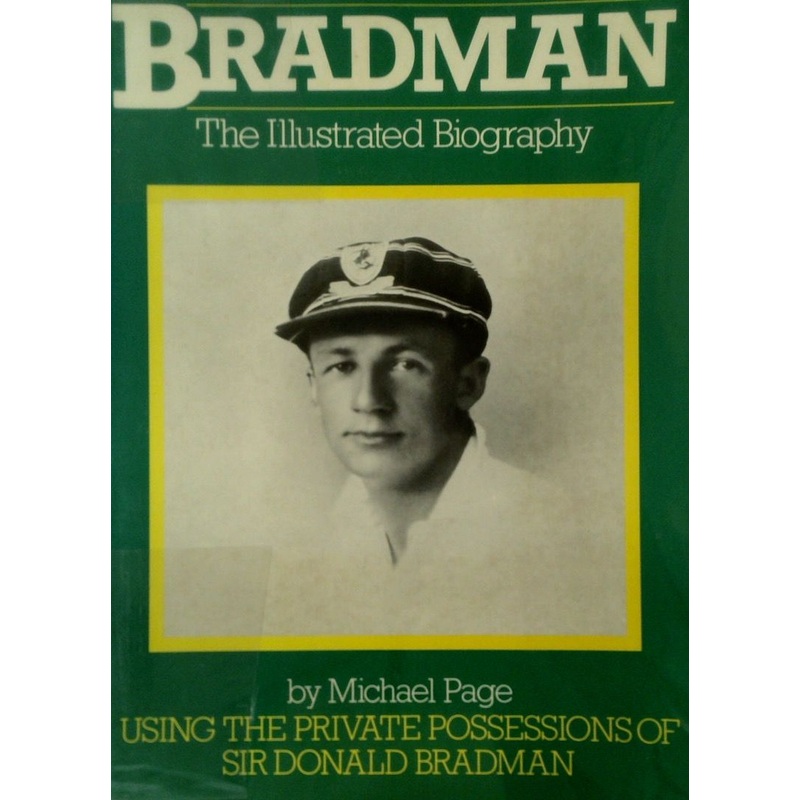 Bradman: The Illustrated Biography