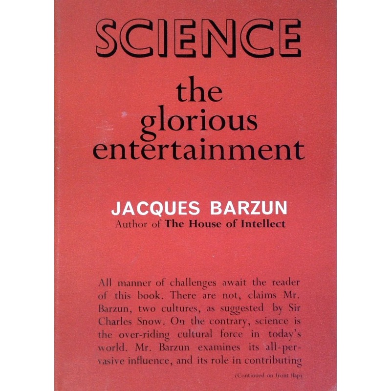 Science: The Glorious Entertainment