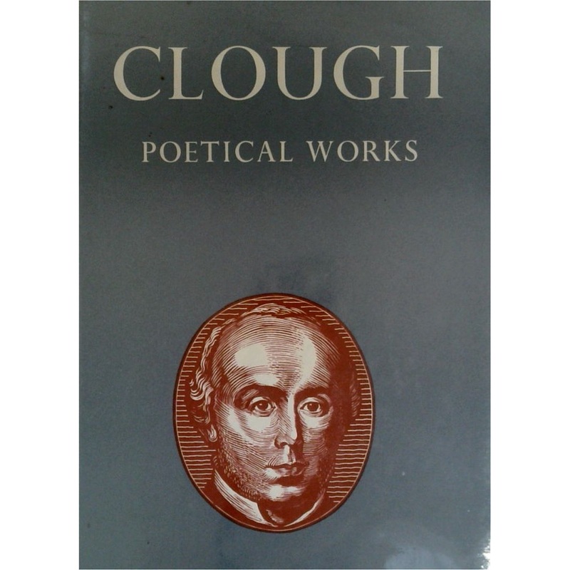 The Poems of Arthur Hugh Clough