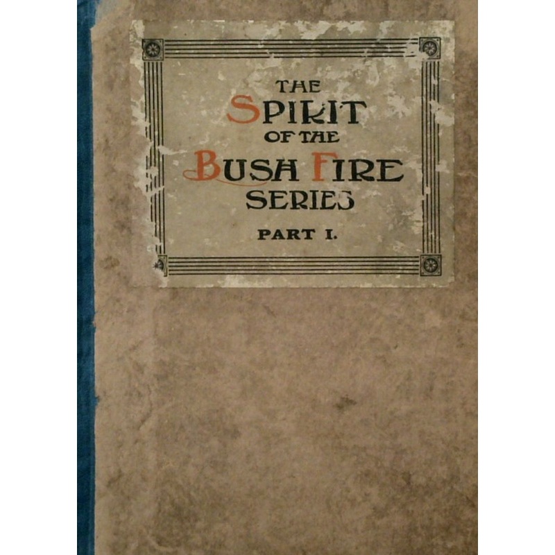 The Spirit of the Bush Fire Series Part 1