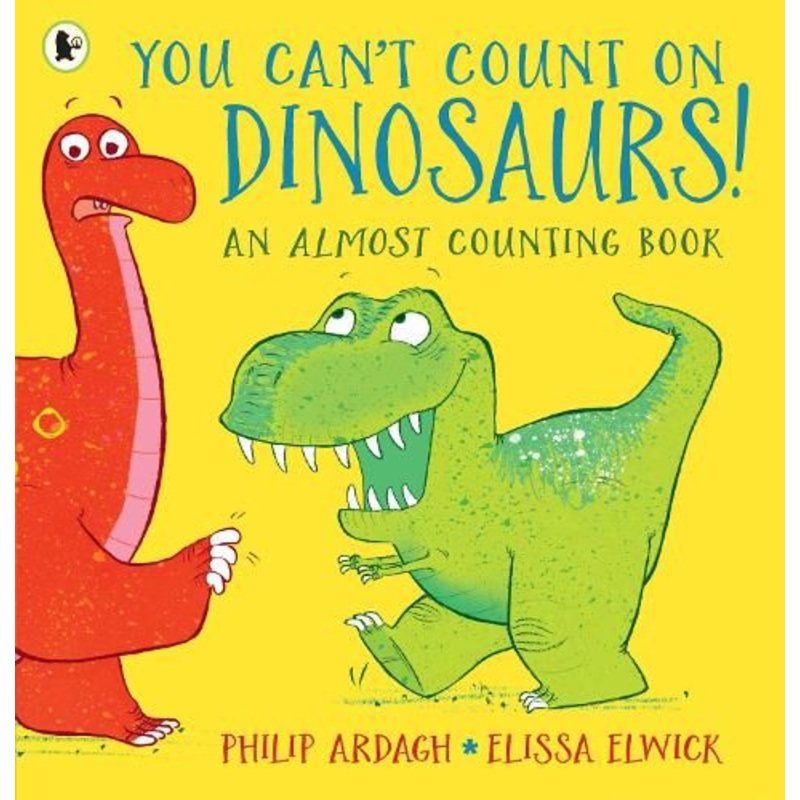 You Can't Count on Dinosaurs: An Almost Counting Book