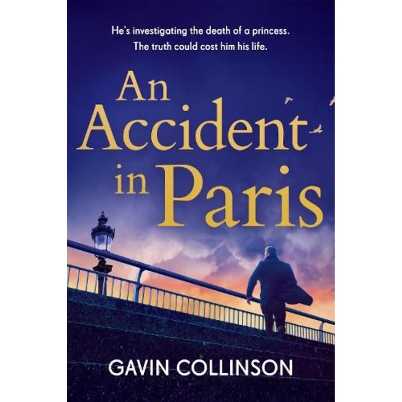 An Accident in Paris: The stunning new Princess Diana conspiracy thriller you won't be able to put down