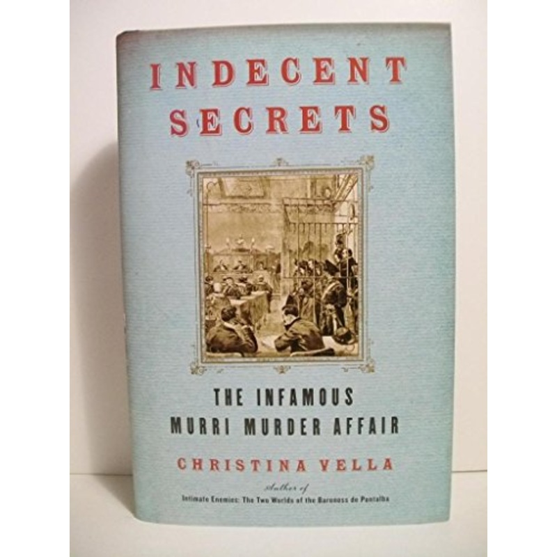Indecent Secrets: the Infamous Murri Murder Affair