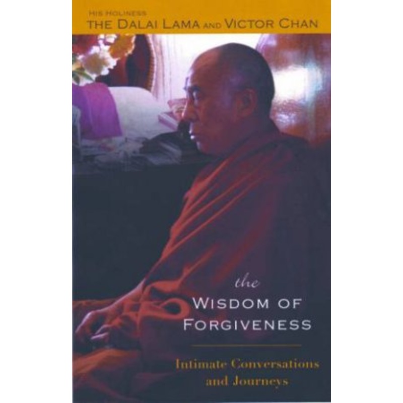 Wisdom of Forgiveness: Intimate Conversations and Journeys