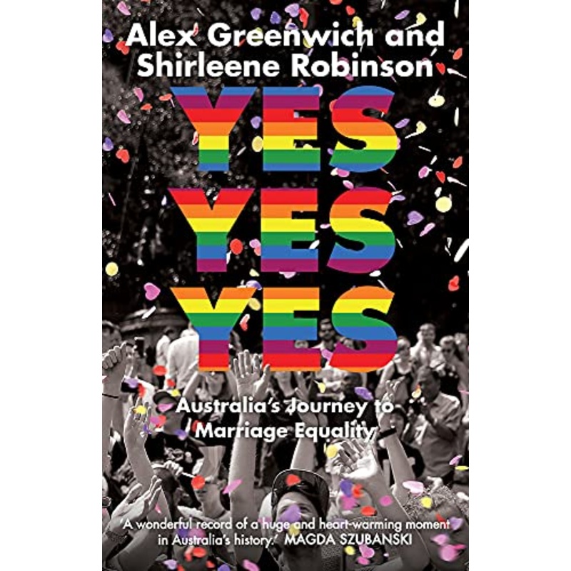 Yes Yes Yes: Australia's Journey to Marriage Equality