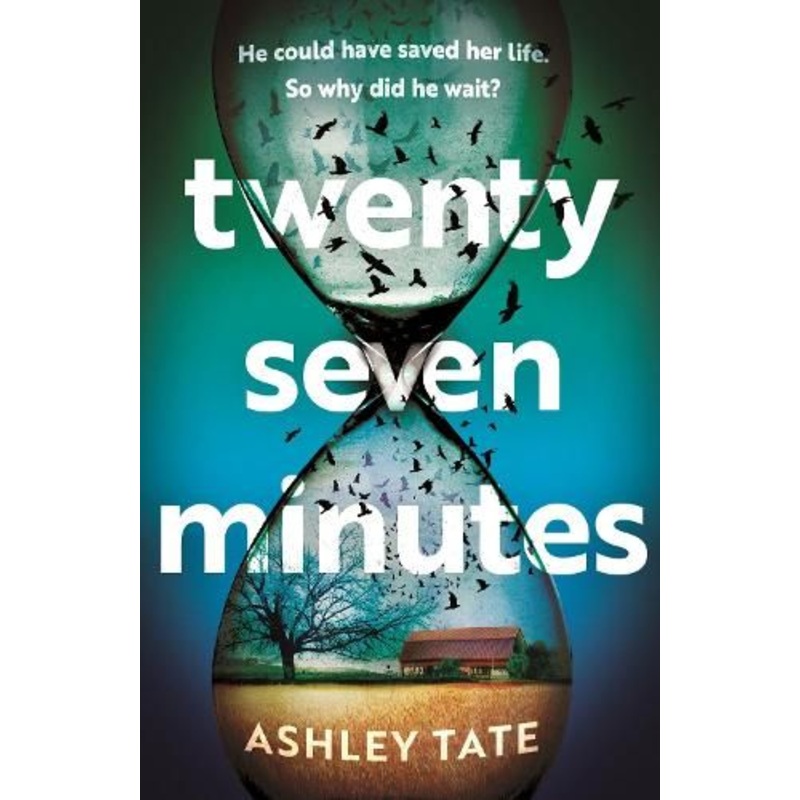 Twenty-Seven Minutes: An astonishing crime thriller debut with a shocking twist