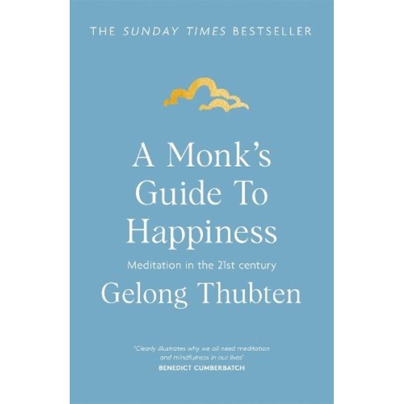 A Monk's Guide to Happiness: Meditation in the 21st century
