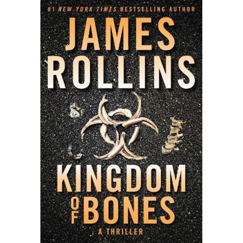 Kingdom of Bones: A Thriller