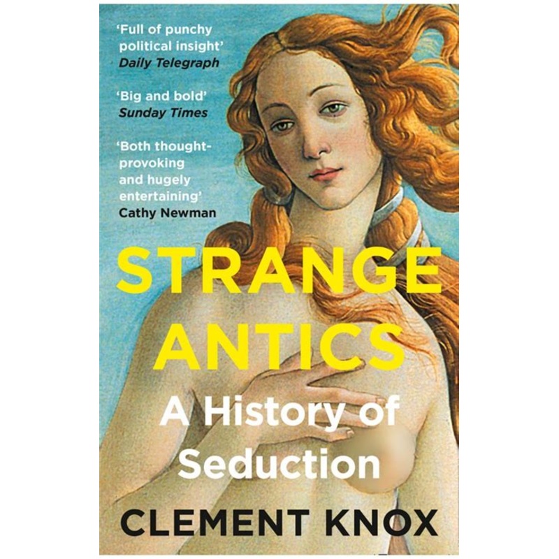 Strange Antics: A History of Seduction