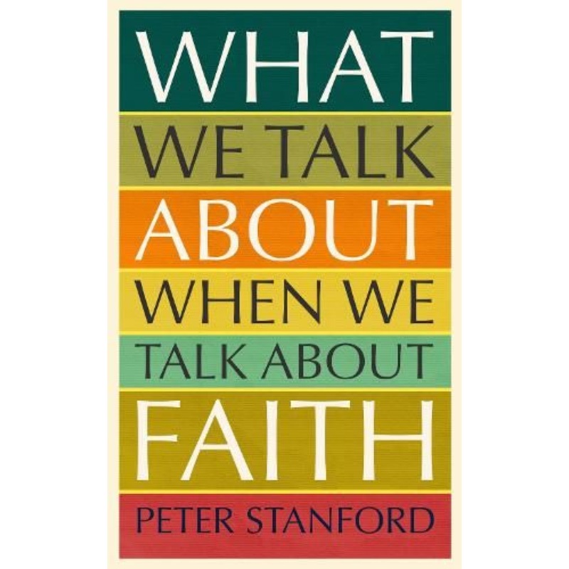 What We Talk about when We Talk about Faith