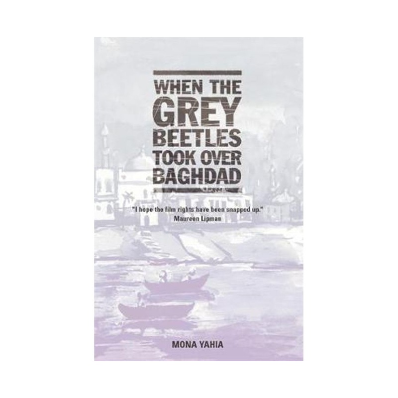When The Grey Beetles Took Over Baghdad