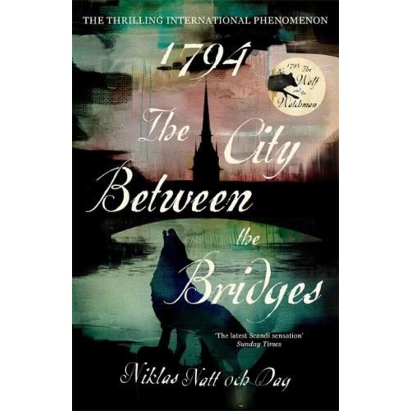 1794: The City Between the Bridges: The Million Copy International Bestseller
