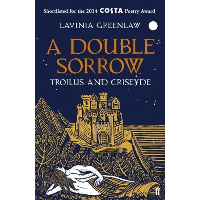 A Double Sorrow: Troilus and Criseyde